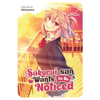 SAKURAI-SAN WANTS TO BE NOTICED Vol. 2