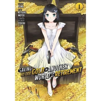 Saving 80,000 Gold in Another World for My Retirement, Vol. 1