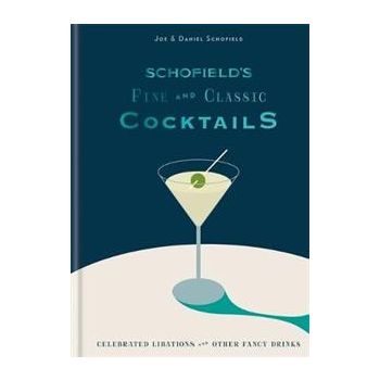 SCHOFIELD`S FINE AND CLASSIC COCKTAILS