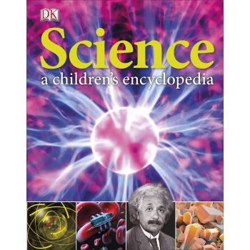 SCIENCE: A Children`s Encyclopedia