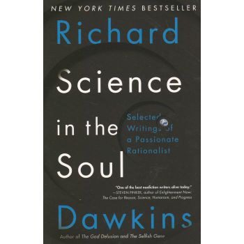 SCIENCE IN THE SOUL: Selected Writings of a Passionate Rationalist