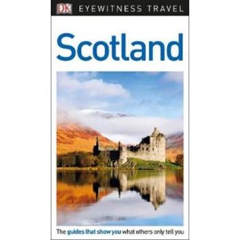 SCOTLAND. “DK Eyewitness Travel Guide“