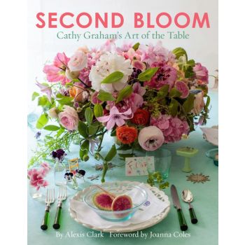 SECOND BLOOM: Cathy Graham`s Art of the Table