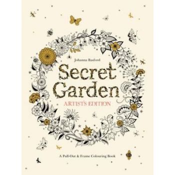 SECRET GARDEN: Pull-Out and Frame Colouring Book, Artist`s Edition