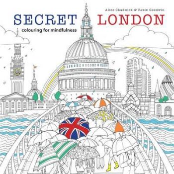 SECRET LONDON. “Colouring for Mindfulness“