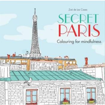 SECRET PARIS. “Colouring for Mindfulness“