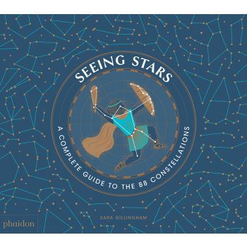 SEEING STARS: A Complete Guide to the 88 Constellations