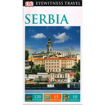 SERBIA. “DK Eyewitness Travel Guide“
