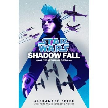 SHADOW FALL (STAR WARS): An Alphabet Squadron Novel