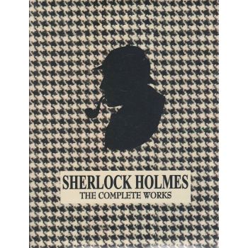 SHERLOCK HOLMES: The Complete Works