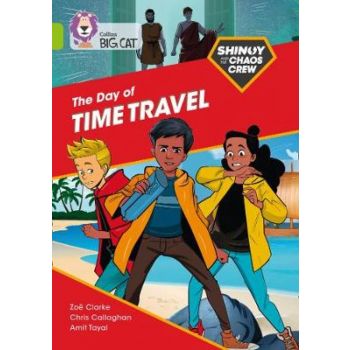 SHINOY AND THE CHAOS CREW: The Day of Time Travel : Band 11