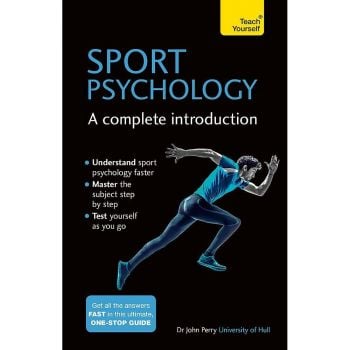 SPORT PSYCHOLOGY: A Complete Introduction. “Teach Yourself“