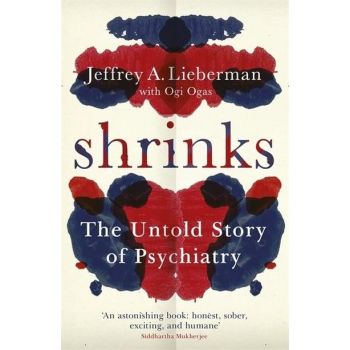 SHRINKS : The Untold Story of Psychiatry