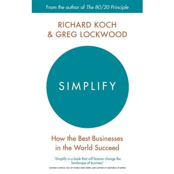 SIMPLIFY: How the Best Businesses in the World Succeed