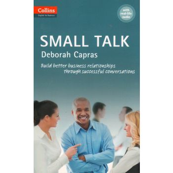 SMALL TALK. “Collins Business Skills and Communication“, B1+