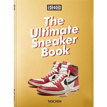 Sneaker Freaker. The Ultimate Sneaker Book. 45th Ed.