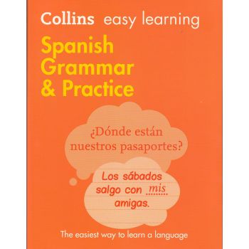 SPANISH GRAMMAR & PRACTICE. “Collins Easy Learning“