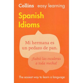 SPANISH IDIOMS. “Collins Easy Learning“