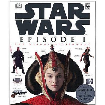 STAR WARS, EPISODE I: The Visual Dictionary