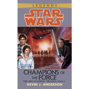 STAR WARS: Champions of the Force. “The Jedi Academy Trilogy Series“, Book 3