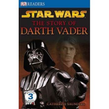 STAR WARS: The Story of Darth Vader. “DK Readers“, Level 3