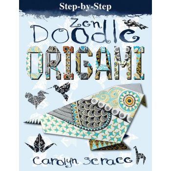 STEP-BY-STEP ZEN DOODLE ORIGAMI