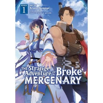 THE STRANGE ADVENTURE OF A BROKE MERCENARY, Vol. 1