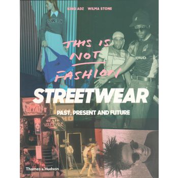 STREETWEAR: Past, Present and Future