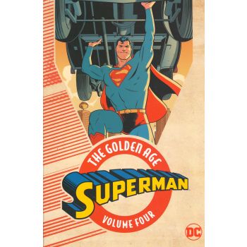 SUPERMAN: The Golden Age, Volume 4