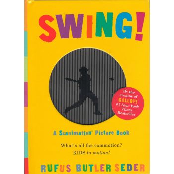 SWING!: A Scanimation Picture Book