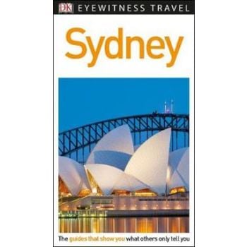 SYDNEY. “DK Eyewitness Travel Guide“