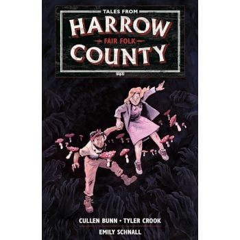TALES FROM HARROW COUNTY, Vol. 2: Fair Folk