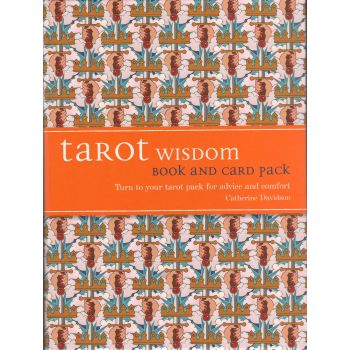 TAROT WISDOM: Turn to Your Tarot Pack for Advice and Comfort
