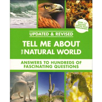TELL ME ABOUT THE NATURAL WORLD
