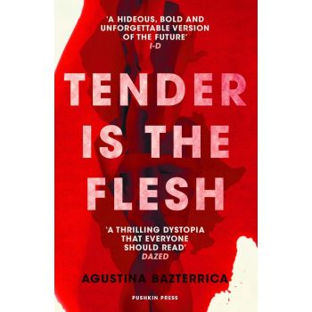 TENDER IS THE FLESH