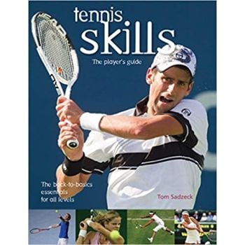 TENNIS SKILLS: The Player`s Guide