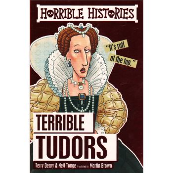 TERRIBLE TUDORS. “Horrible Histories“