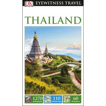 THAILAND. “DK Eyewitness Travel Guide“