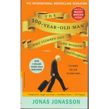 THE 100-YEAR-OLD MAN WHO CLIMBED OUT THE WINDOW AND DISAPPEARED