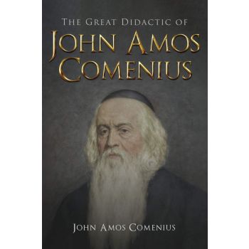 THE GREAT DIDACTIC OF JOHN AMOS COMENIUS