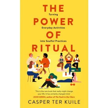 THE POWER OF RITUAL: TURNING EVERYDAY ACTIVITIES