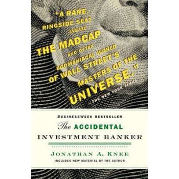 THE ACCIDENTAL INVESTMENT BANKER