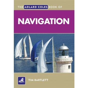 THE ADLARD COLES BOOK OF NAVIGATION