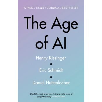 THE AGE OF AI: And Our Human Future