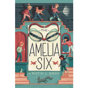 AMELIA SIX : An Amelia Earhart Mystery