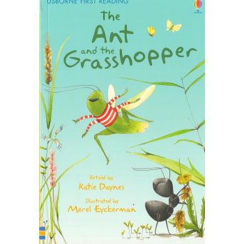 THE ANT AND THE GRASSHOPPER. “Usborne First Reading“, Level 1