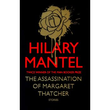 THE ASSASSINATION OF MARGARET THATCHER
