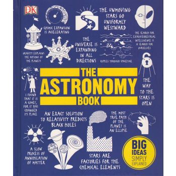 THE ASTRONOMY BOOK: Big Ideas Simply Explained