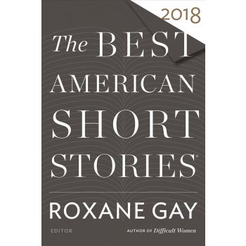 THE BEST AMERICAN SHORT STORIES 2018