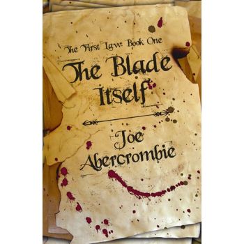 THE BLADE ITSELF. “First Law“, Book 1